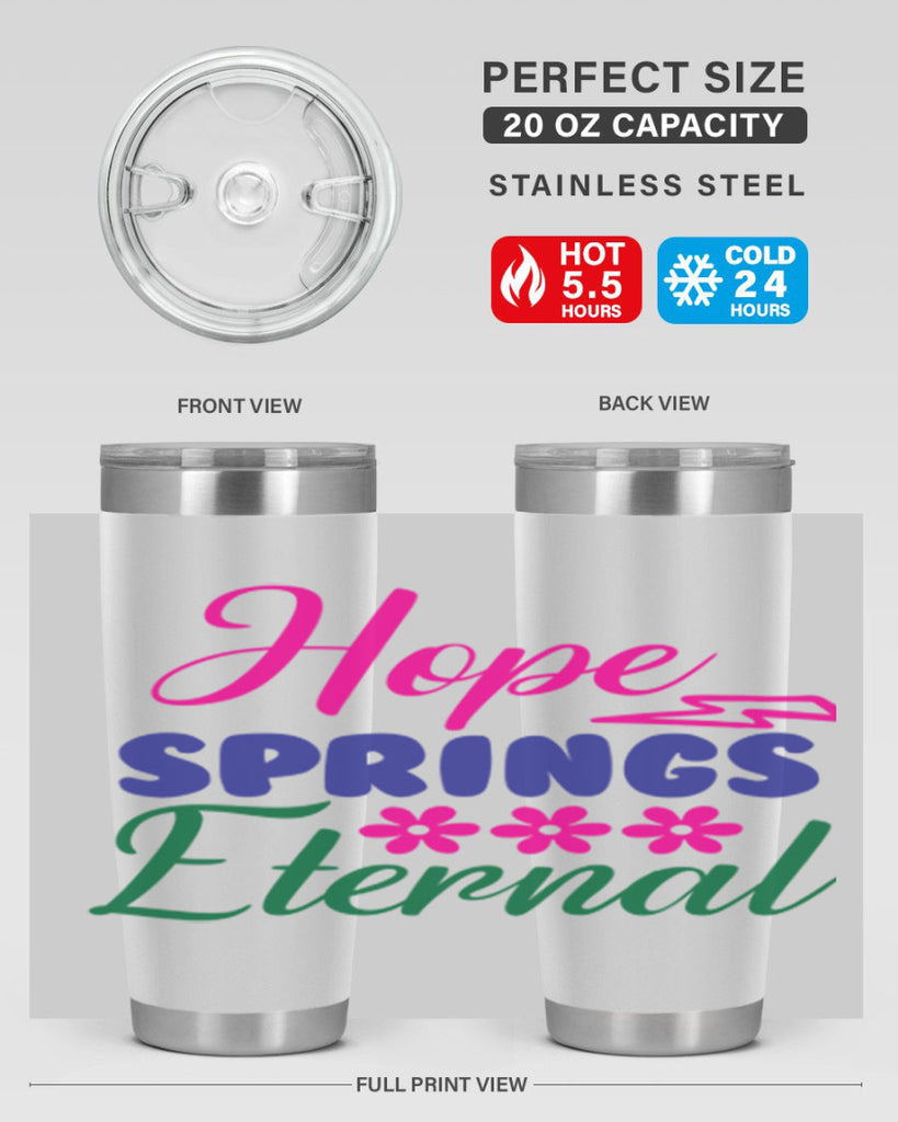 Hope Springs Eternal 259#- spring- Tumbler