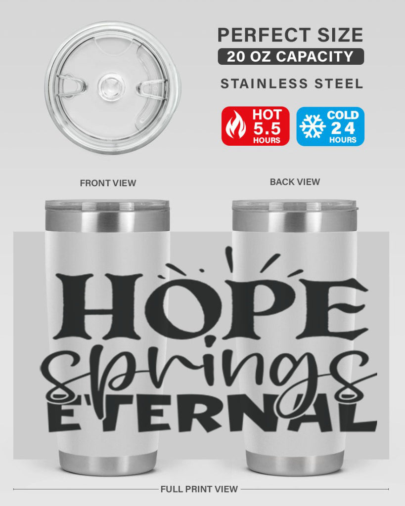 Hope springs eternal 4#- spring- Tumbler