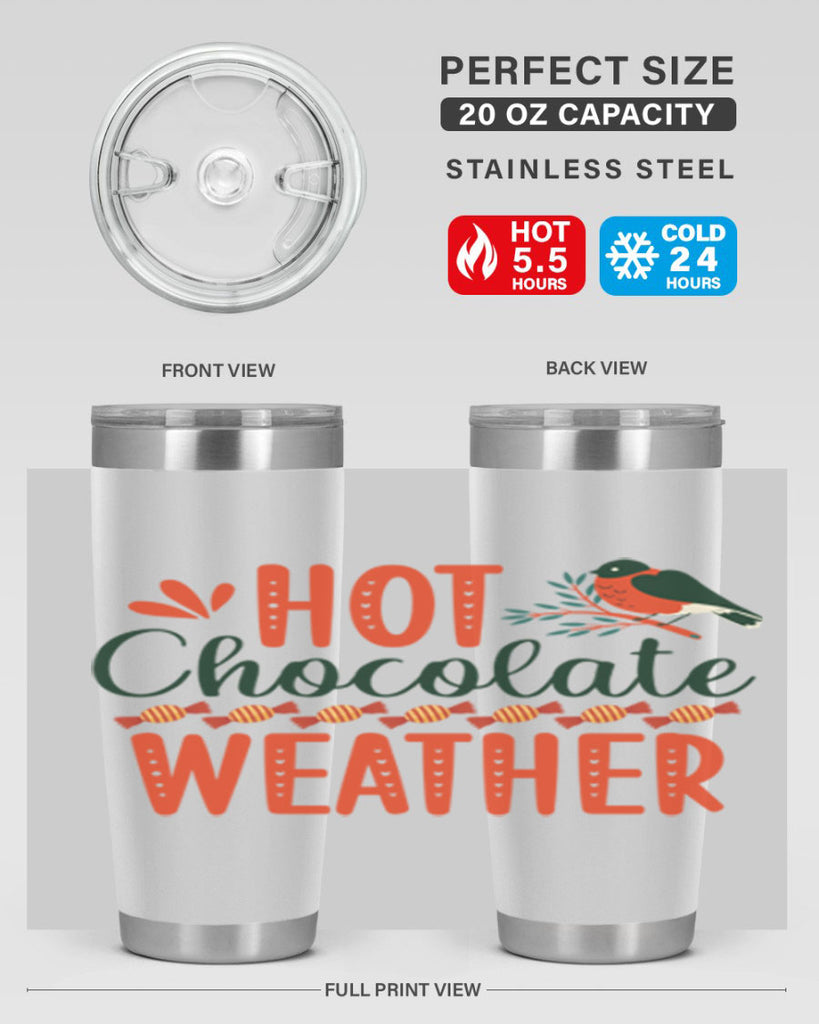 Hot Chocolate Weather 203#- winter- Tumbler
