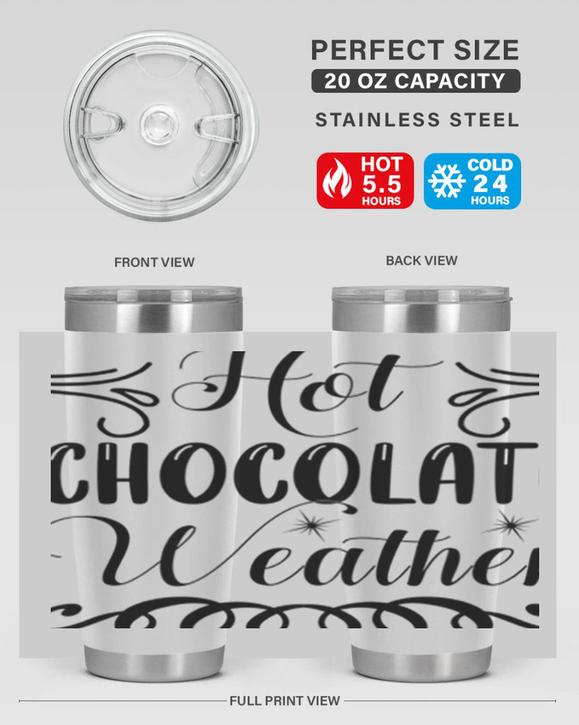 Hot Chocolate Weather 214#- winter- Tumbler