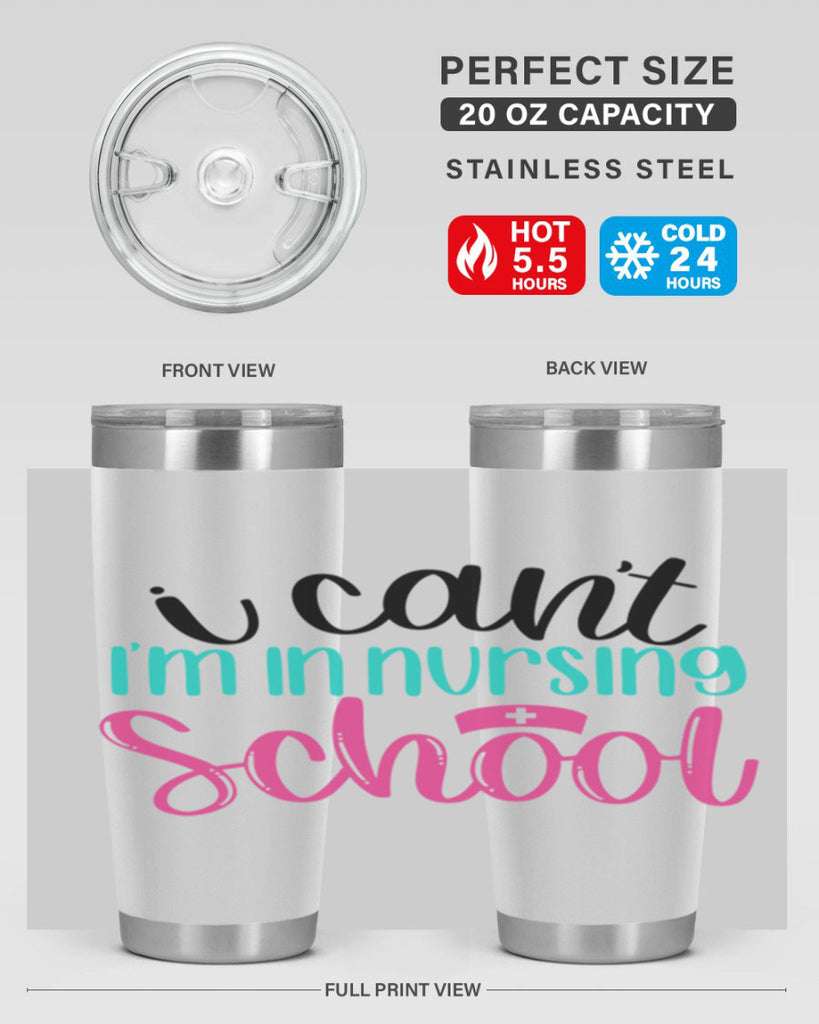 I Cant Im In Nursing School Style Style 178#- nurse- tumbler