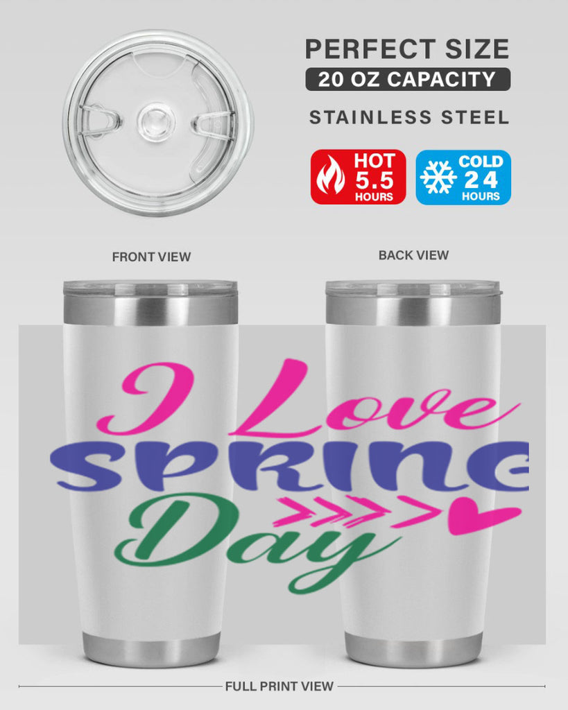 I Love Spring Day 264#- spring- Tumbler