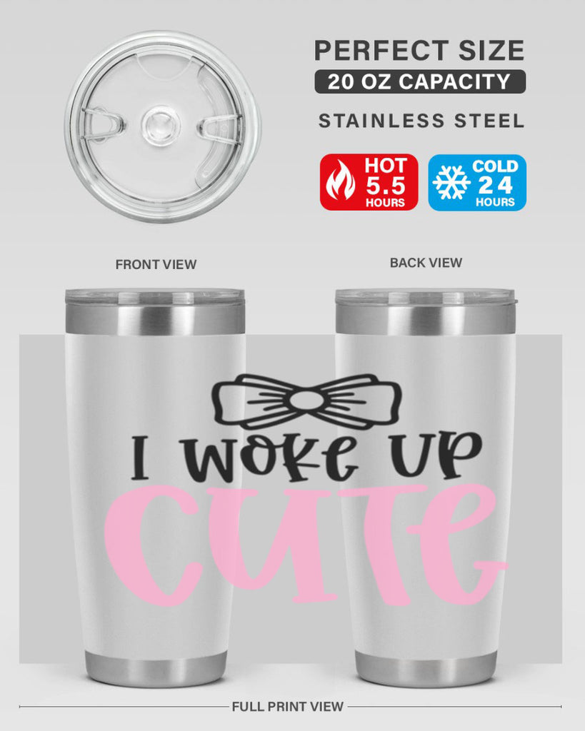 I Woke Up Cupe Style 84#- baby- tumbler