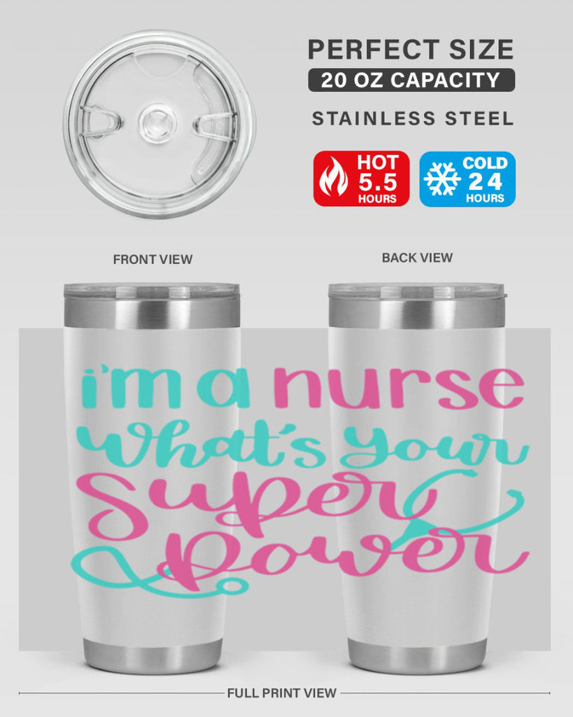 Im A Nurse Whats Your Superpower Style Style 157#- nurse- tumbler