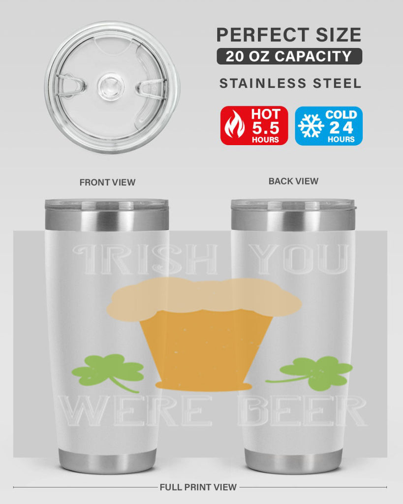 Irish you were beer Style 131#- St Patricks Day- Tumbler