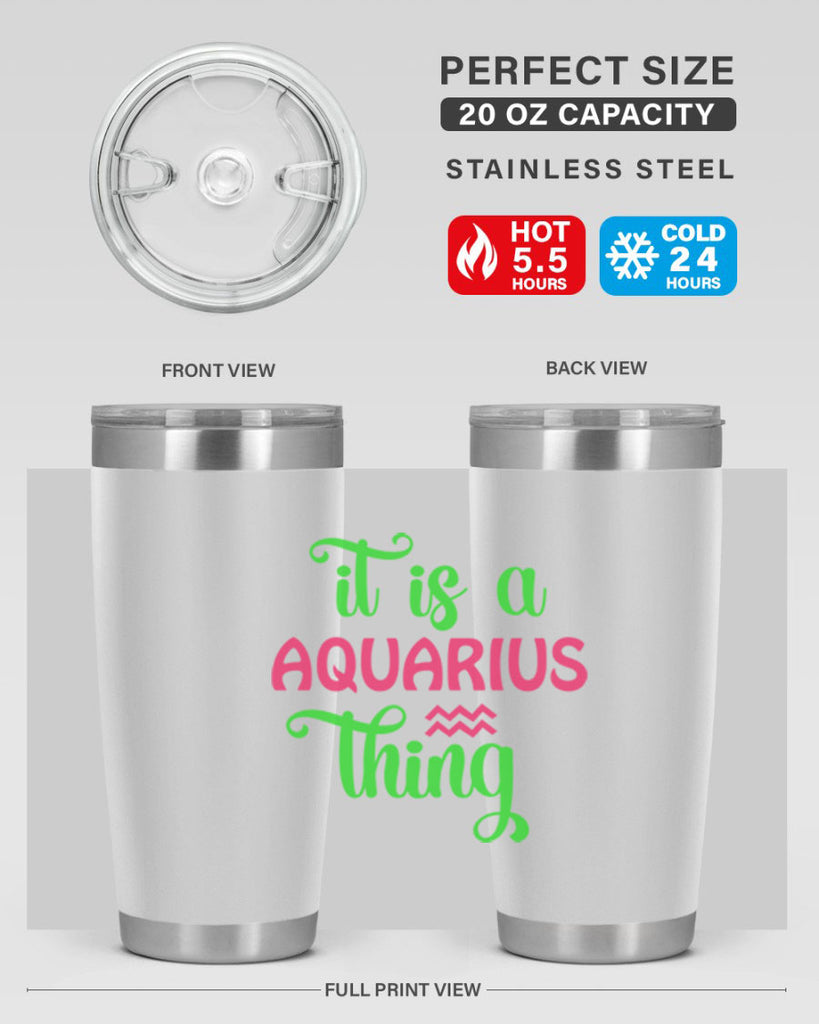 It is a aquarius thing 252#- zodiac- Tumbler