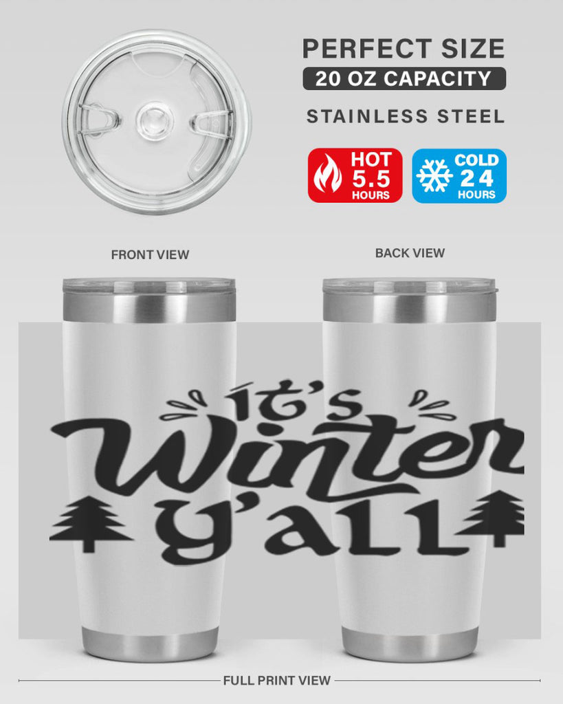 It s Winter Y all 257#- winter- Tumbler