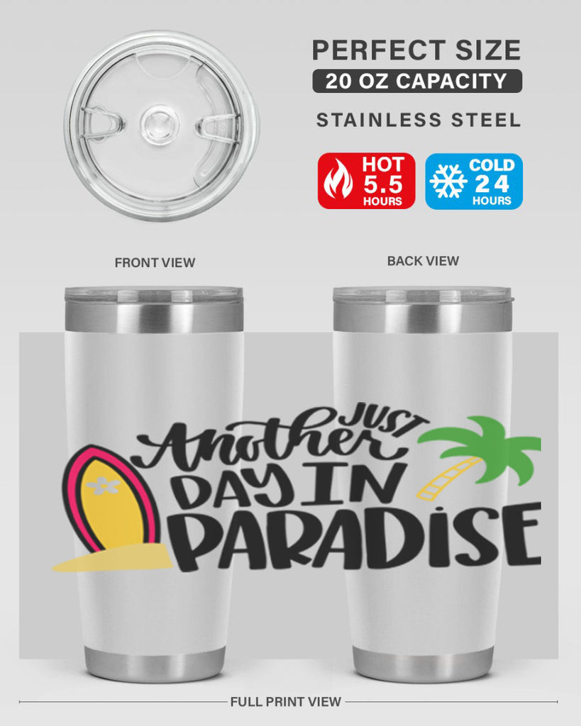 Just Another Day In Paradise Style 36#- summer- Tumbler