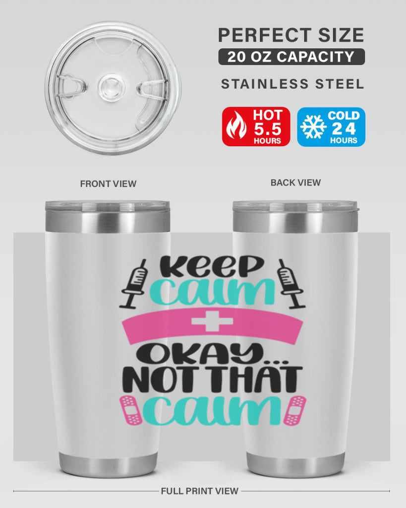 Keep Calm Okay Not Style Style 145#- nurse- tumbler