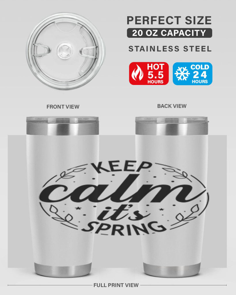 Keep calm its spring  294#- spring- Tumbler