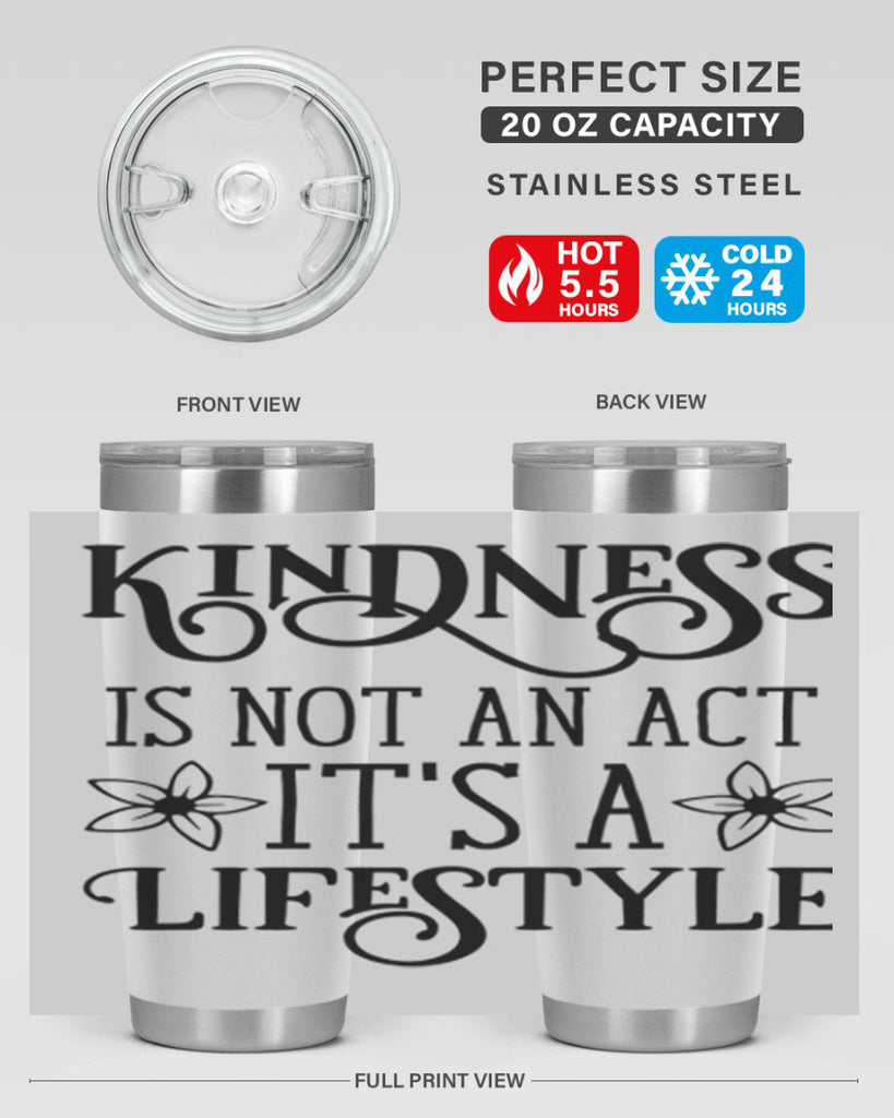 Kindness is not an act 295#- spring- Tumbler