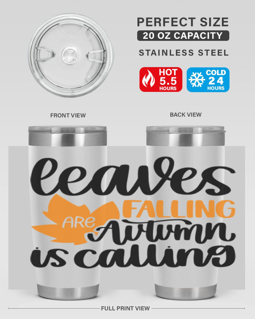 Leaves Are Falling Autumn Is Calling 502#- fall- Tumbler