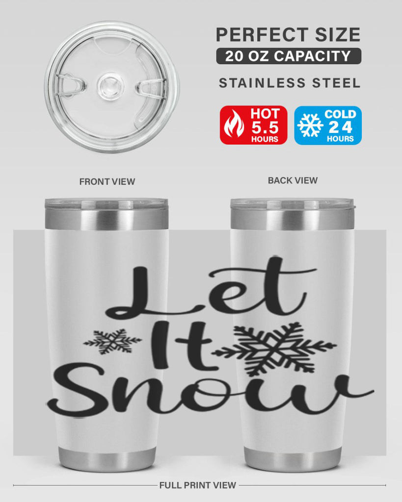 Let It Snow 294#- winter- Tumbler