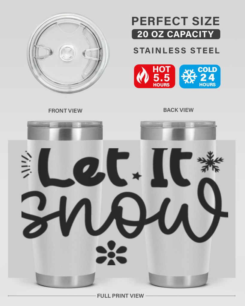 Let It Snow286#- winter- Tumbler