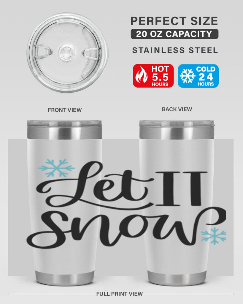 Let It Snow344#- winter- Tumbler