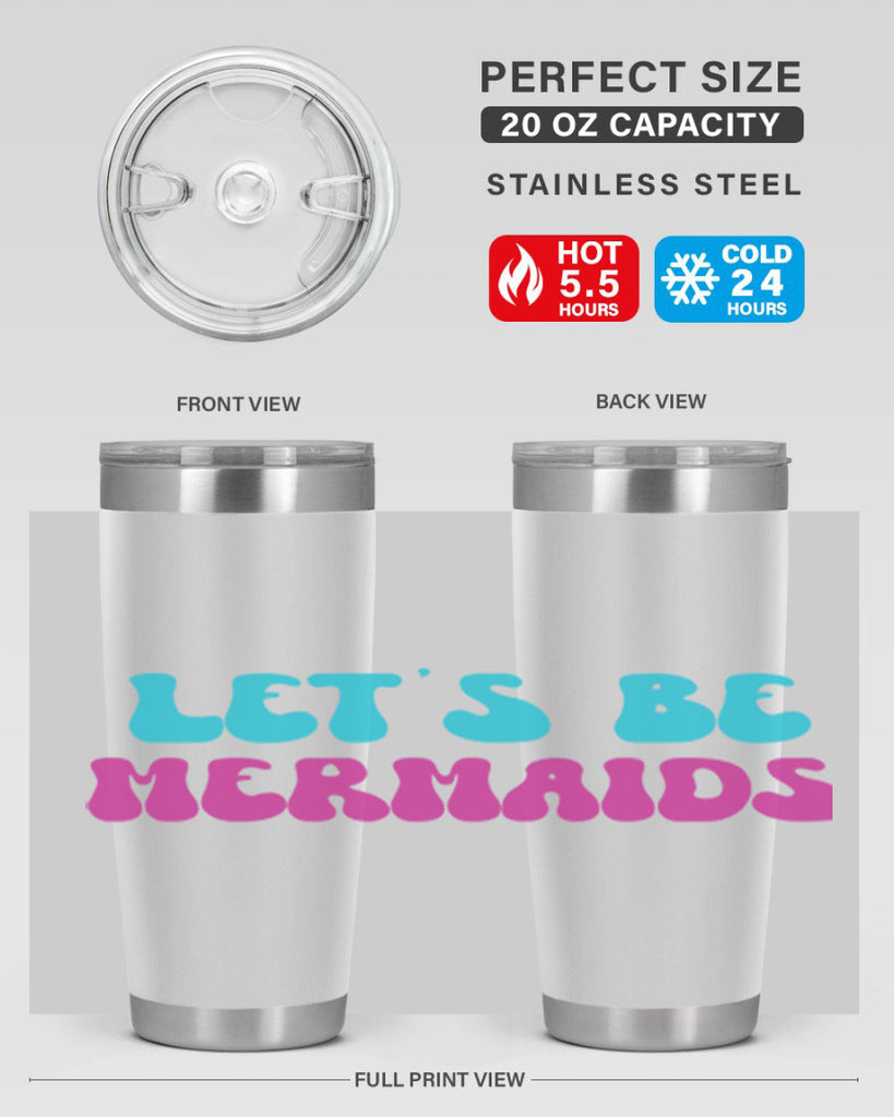 Lets Be Mermaids 289#- mermaid- Tumbler