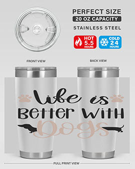 Life Is Better With Dogs Style 16#- dog- Tumbler