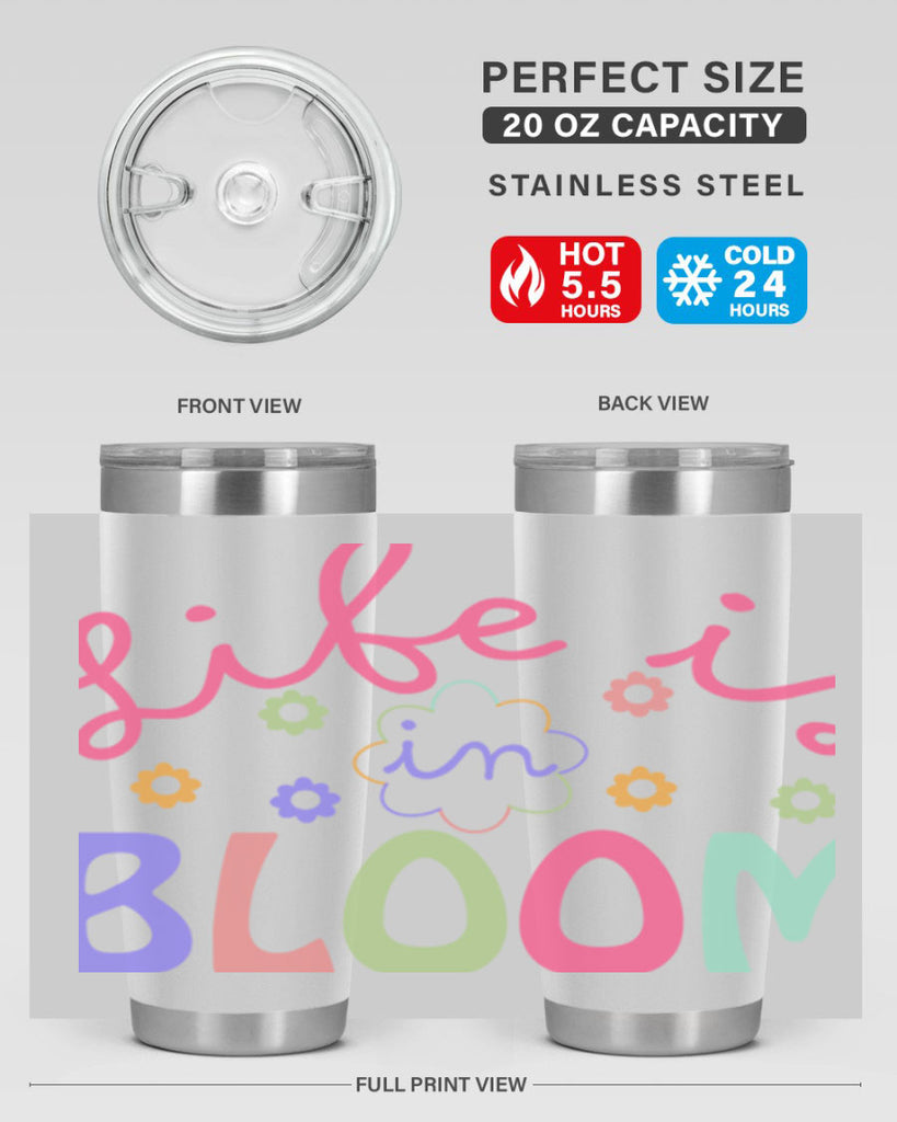 Life is in bloom299#- spring- Tumbler