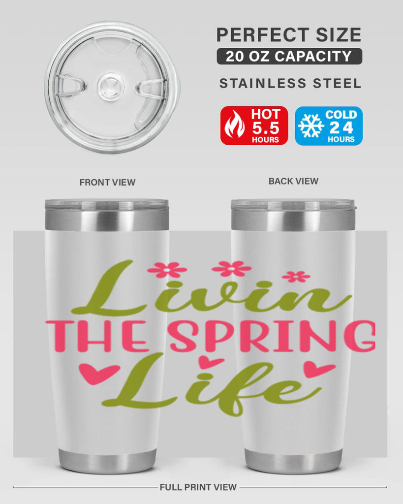 Livin The Spring Life 310#- spring- Tumbler
