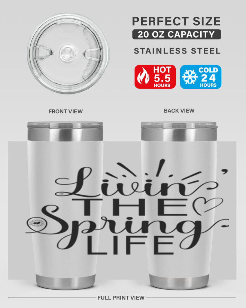 Livin The Spring Life315#- spring- Tumbler