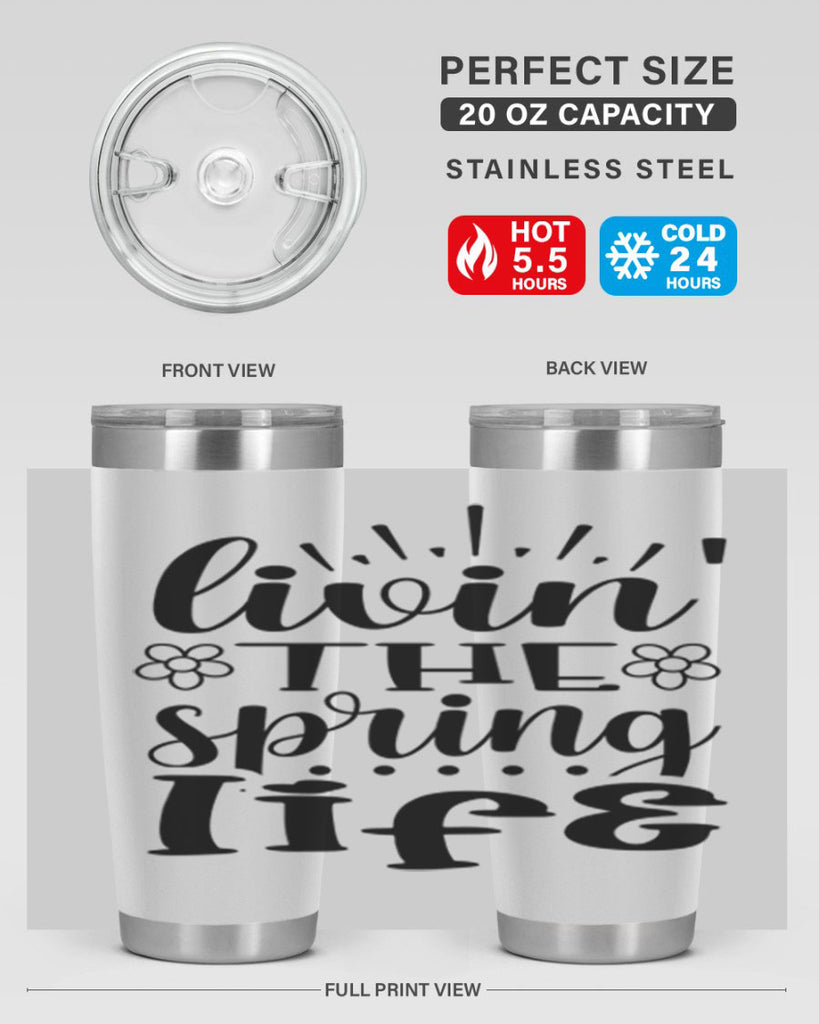 Livin the spring life  319#- spring- Tumbler