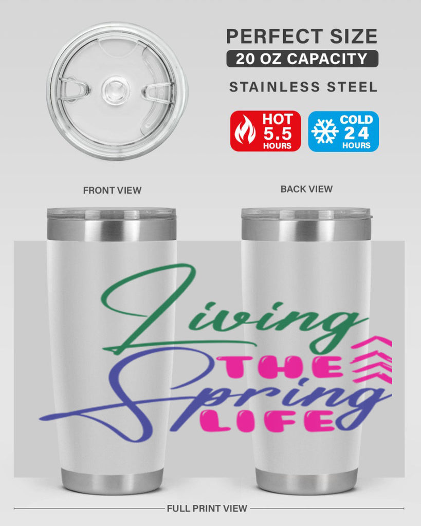Living The Spring Life 320#- spring- Tumbler