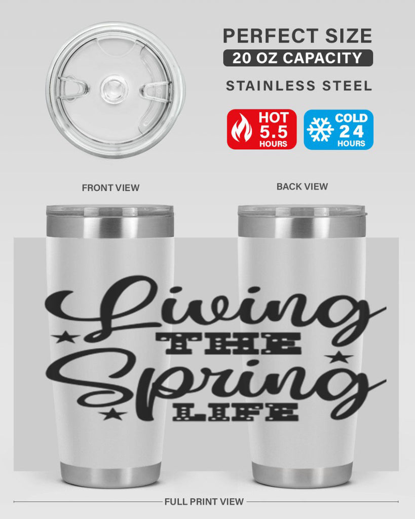 Living the Spring Life 321#- spring- Tumbler