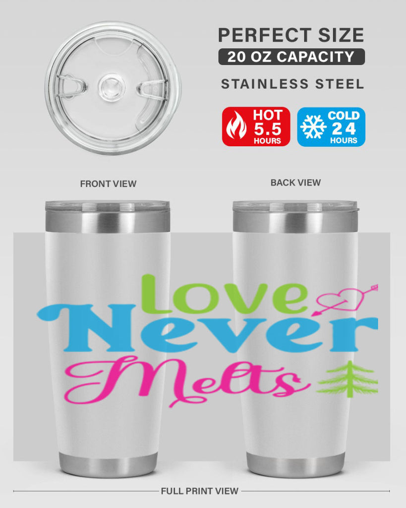 Love Never Melts 311#- winter- Tumbler