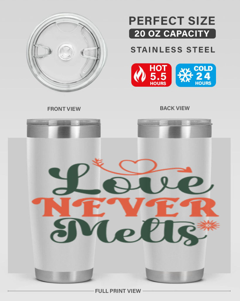Love Never Melts 312#- winter- Tumbler