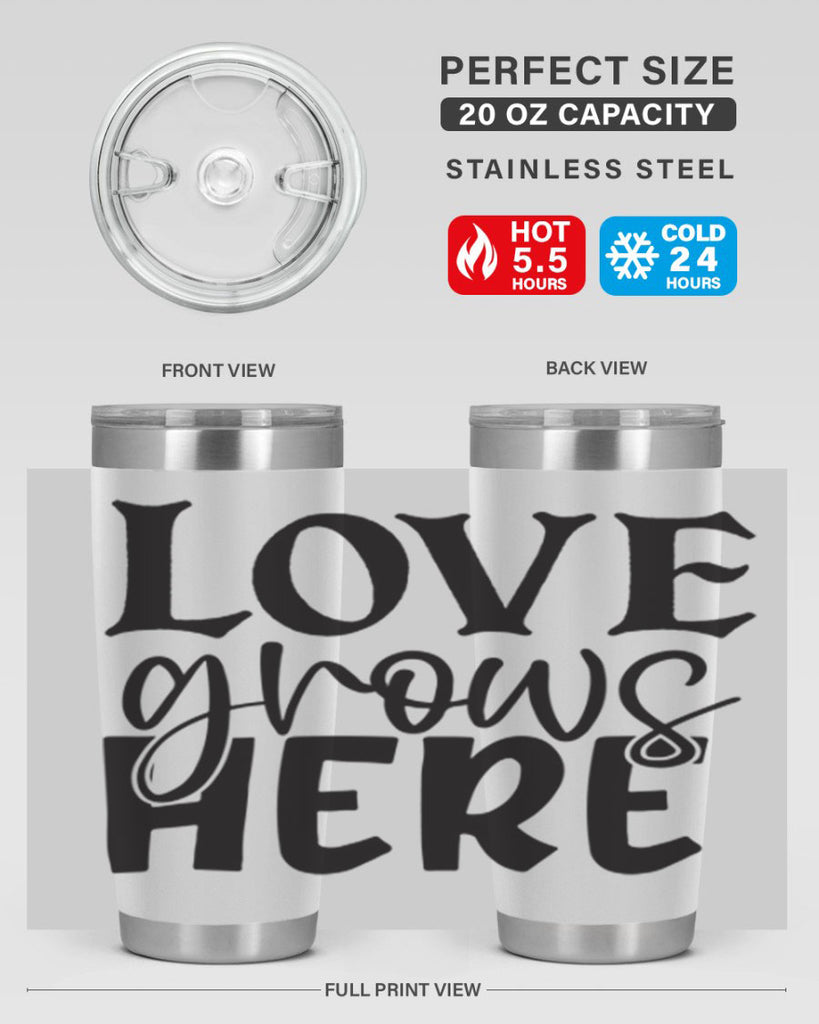 Love grows here 6#- spring- Tumbler