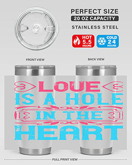 Love is a hole in the heart Style 31#- dog- Tumbler