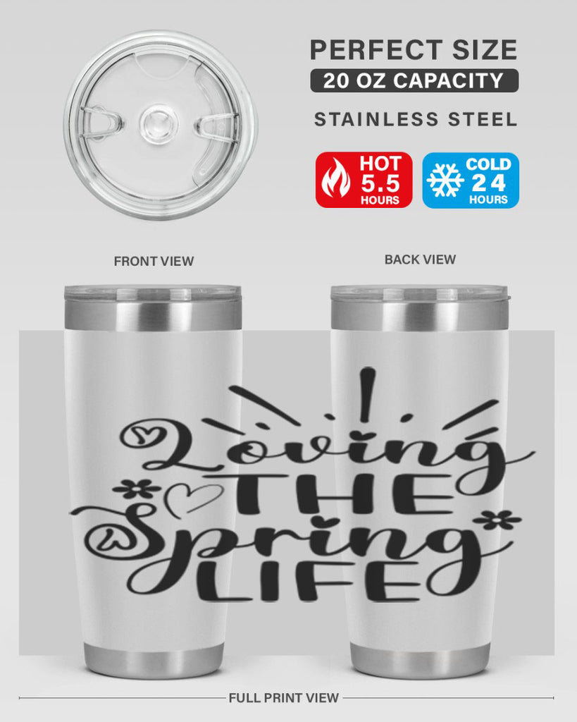 Loving The Spring Life337#- spring- Tumbler