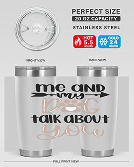 Me And Dog Talk Style 15#- dog- Tumbler