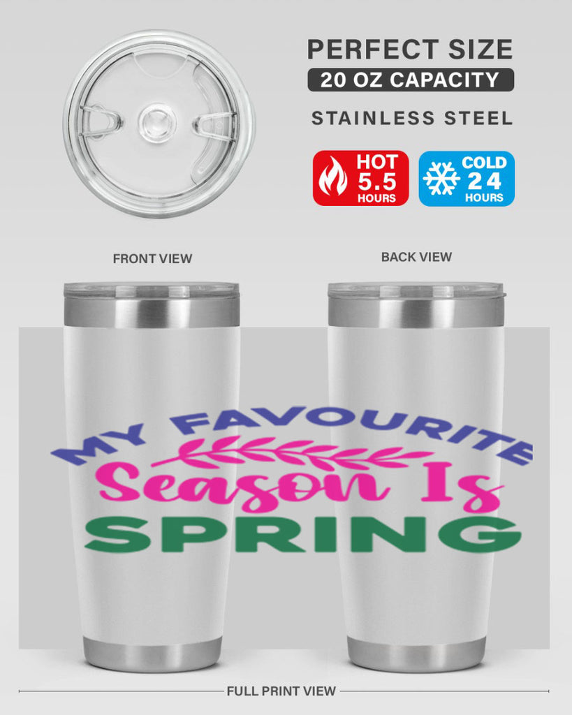 My Favourite Season Is Spring 345#- spring- Tumbler