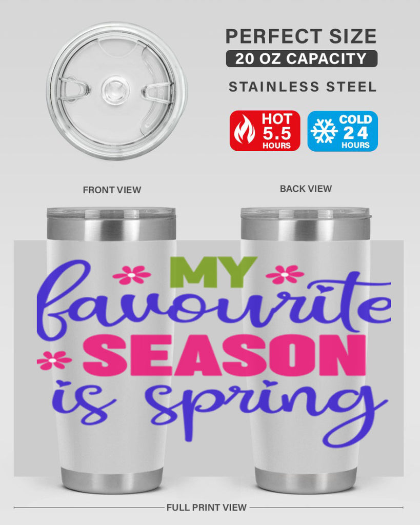 My Favourite Season is Spring 346#- spring- Tumbler
