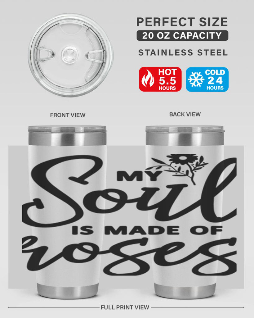 My Soul is Made of Roses347#- spring- Tumbler