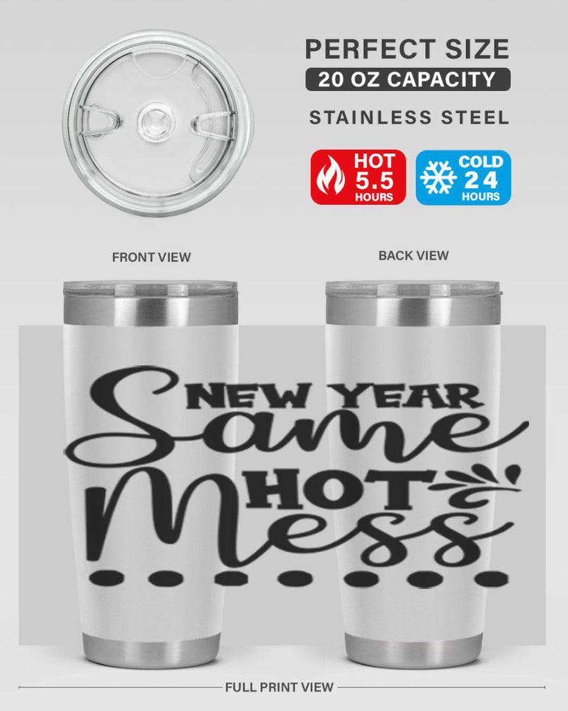 New Year Same Hot Mess 325#- winter- Tumbler