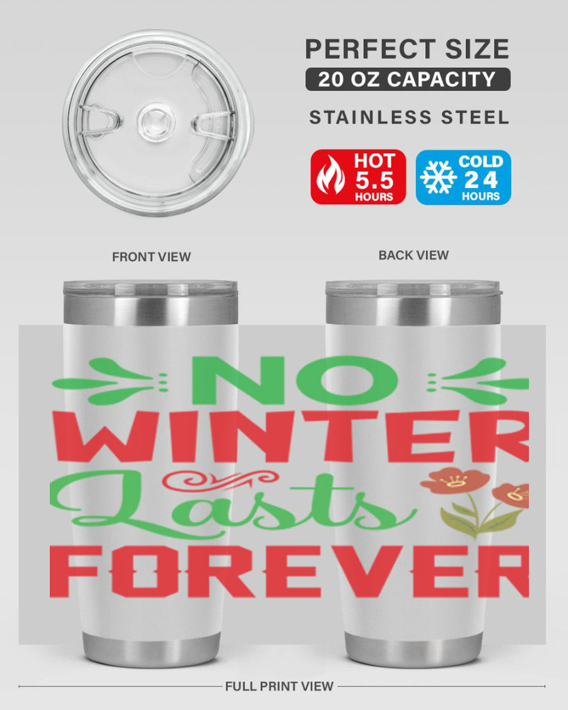 No Winter Lasts Forever  356#- spring- Tumbler