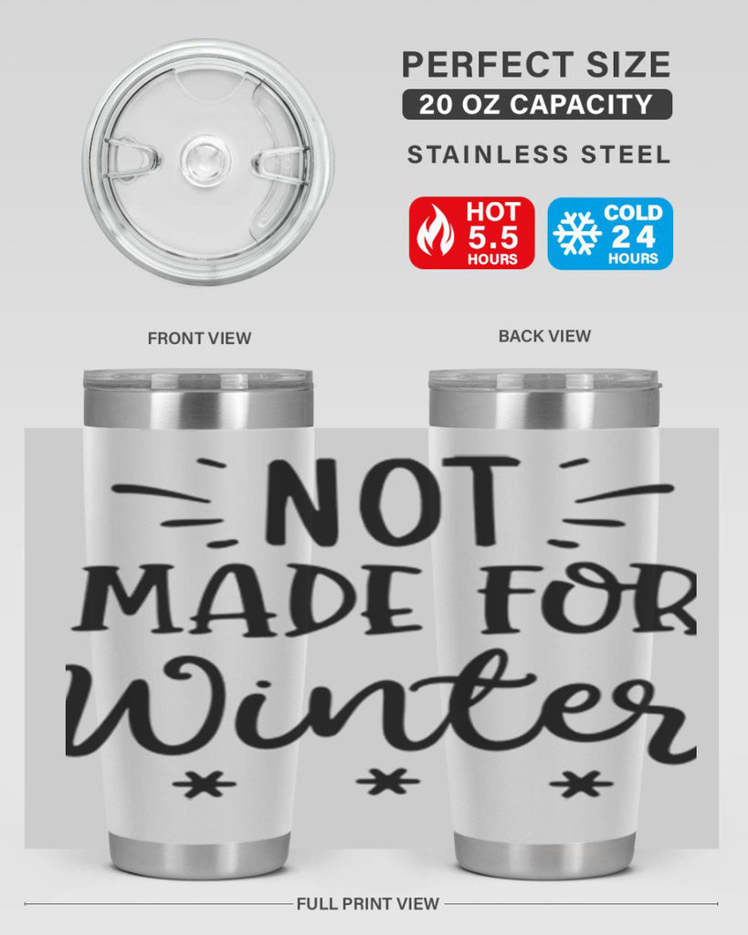 Not Made for Winter329#- winter- Tumbler