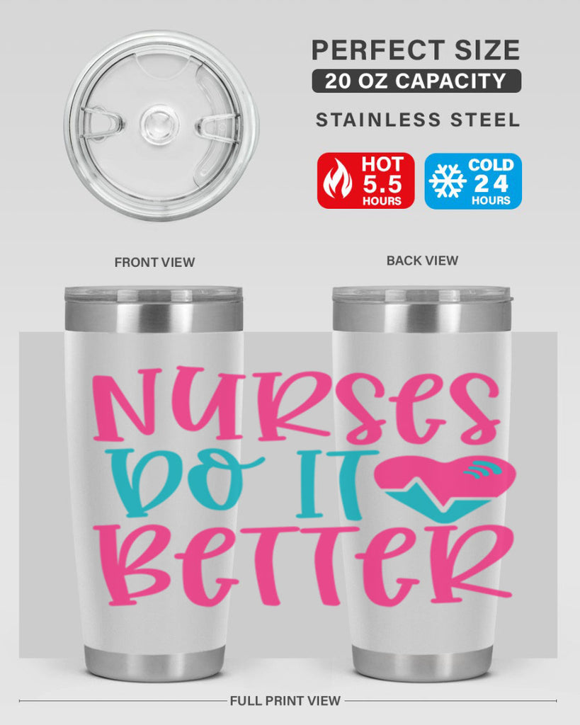 Nurses Do It Better Style 365#- nurse- tumbler