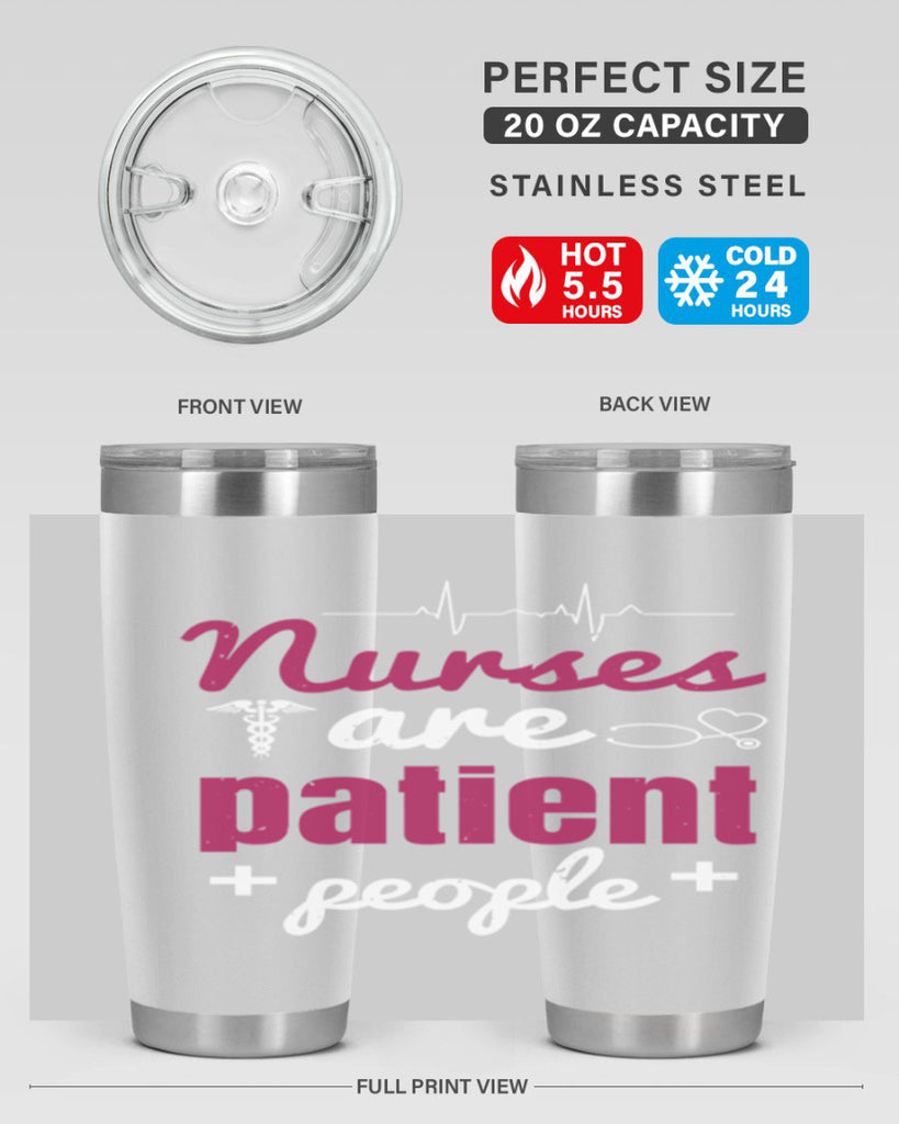 Nurses are patient people Style 289#- nurse- tumbler