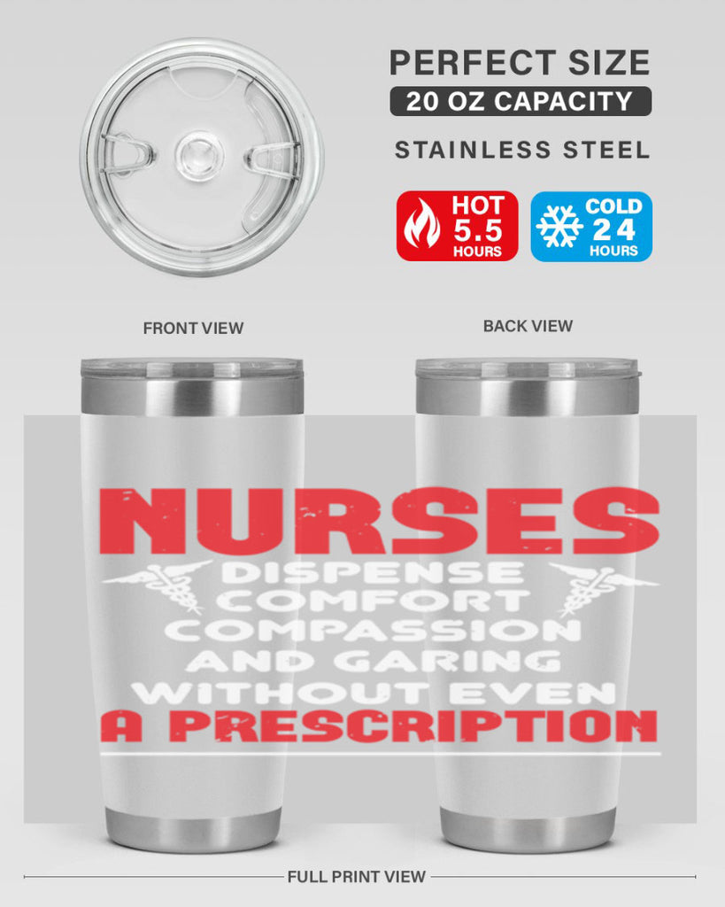 Nurses dispense comfort compassion and garing without even a prescription Style 271#- nurse- tumbler