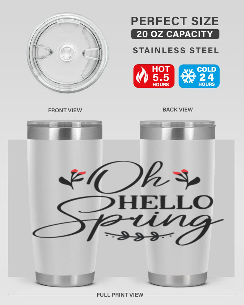 Oh hello spring  382#- spring- Tumbler
