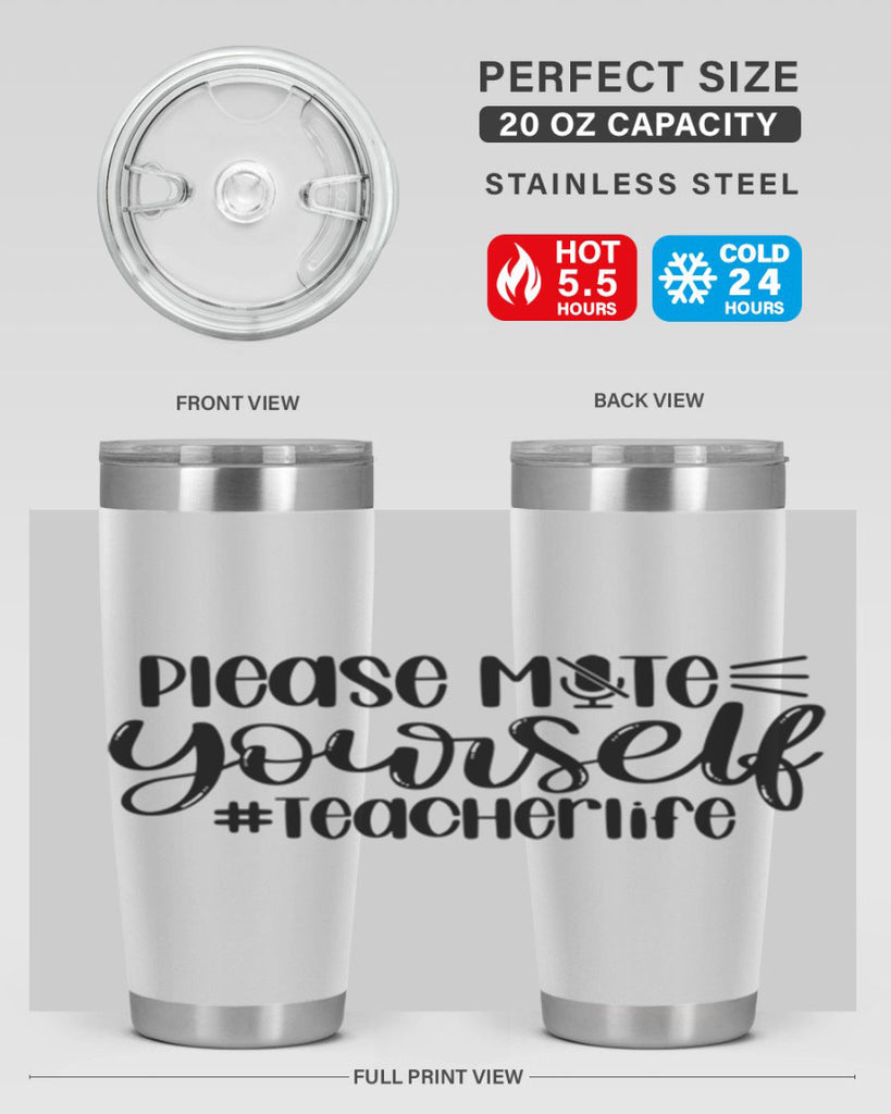 Please Mute Yourself Teacher Life Style 58#- teacher- tumbler