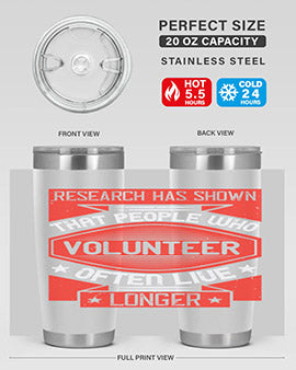 Research has shown that people who volunteer often live longer Style 32#- volunteer- Tumbler