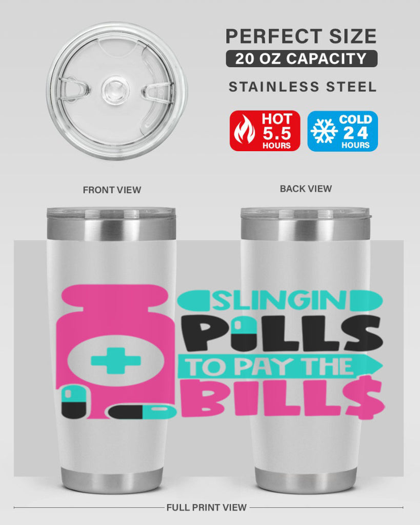 Slingin Pills To Pay The Bills Style Style 31#- nurse- tumbler