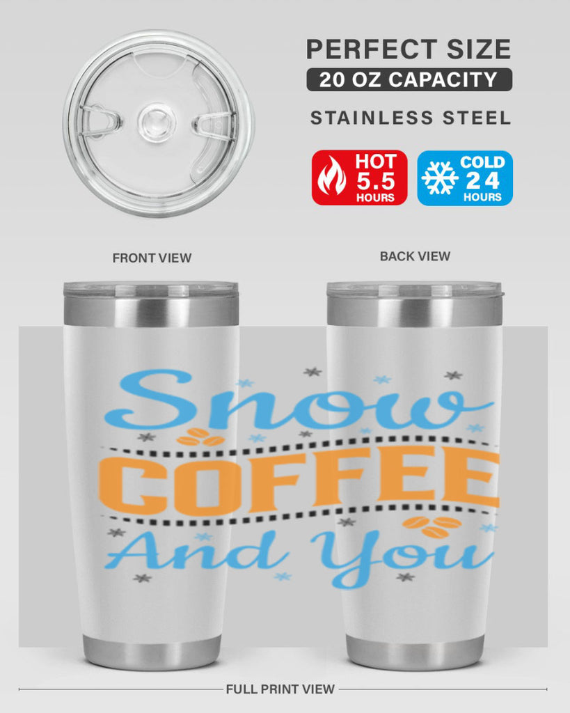 Snow Coffee and You 369#- winter- Tumbler