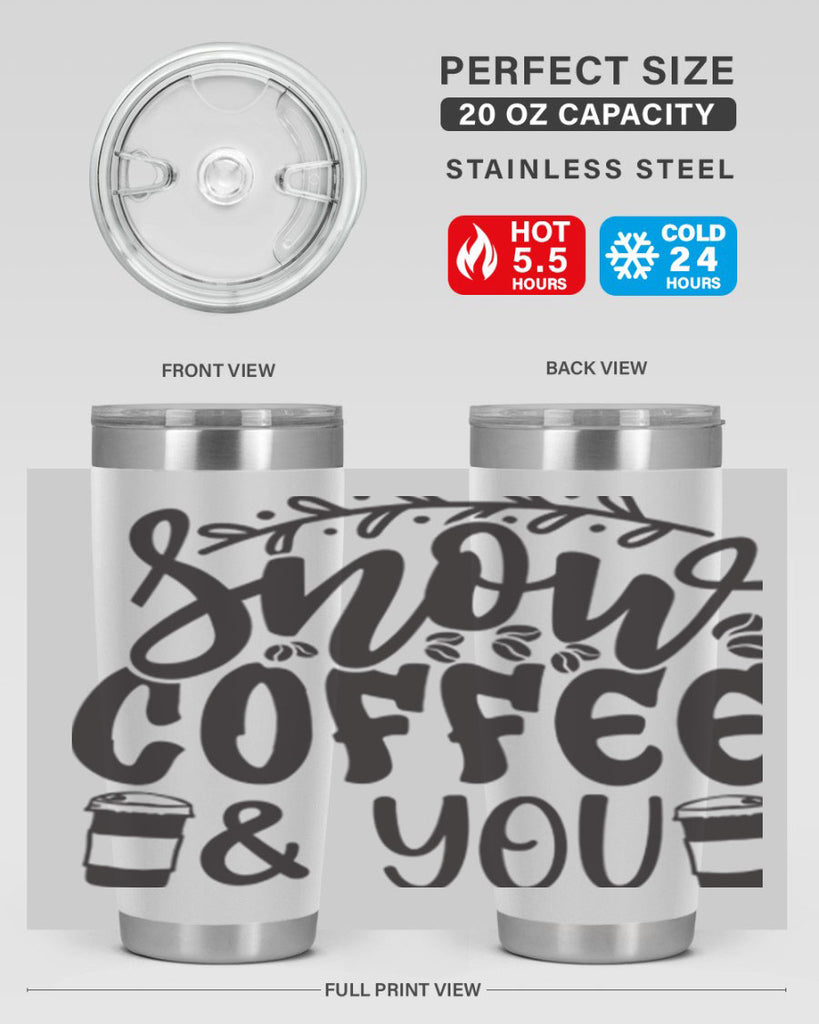 Snow coffee you 371#- winter- Tumbler