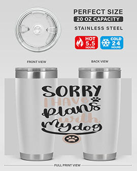 Sorry I Have Plans Style 9#- dog- Tumbler