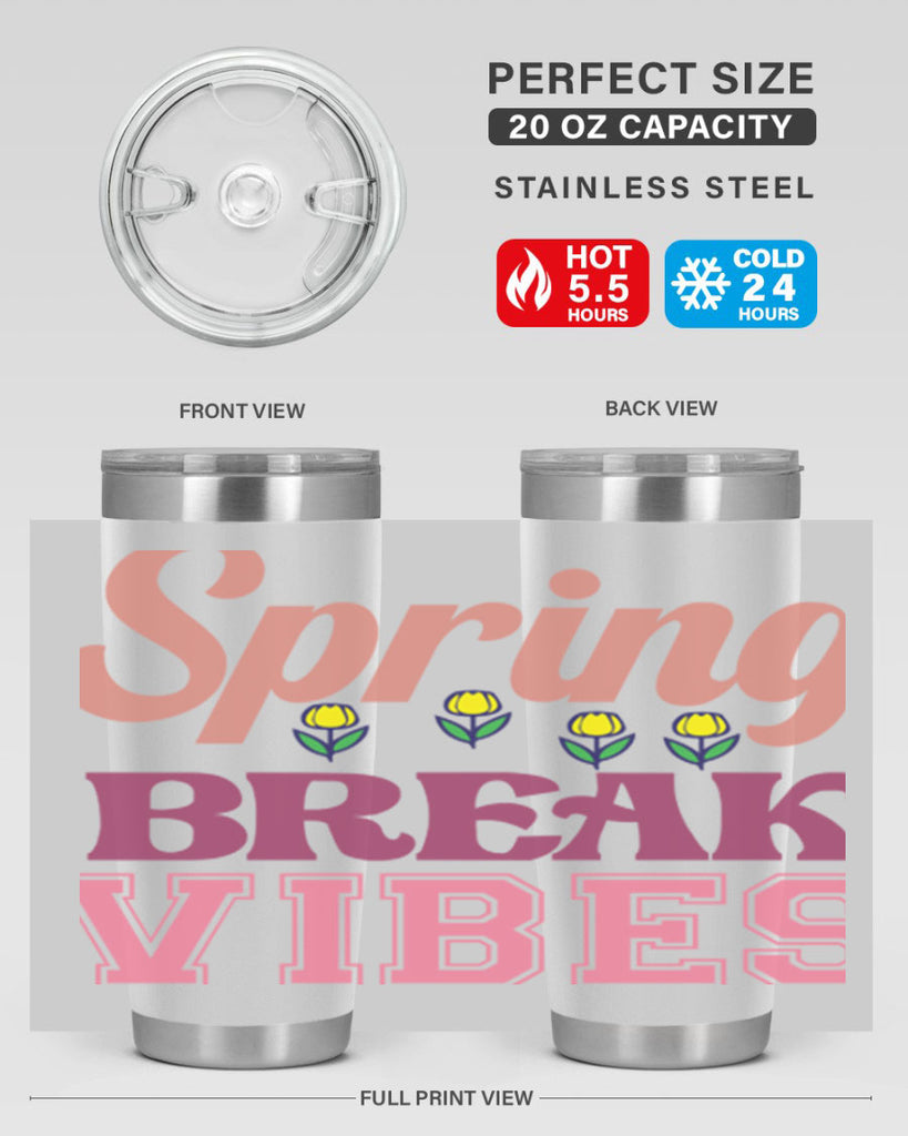 Spring Break Vibes  486#- spring- Tumbler